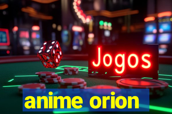 anime orion